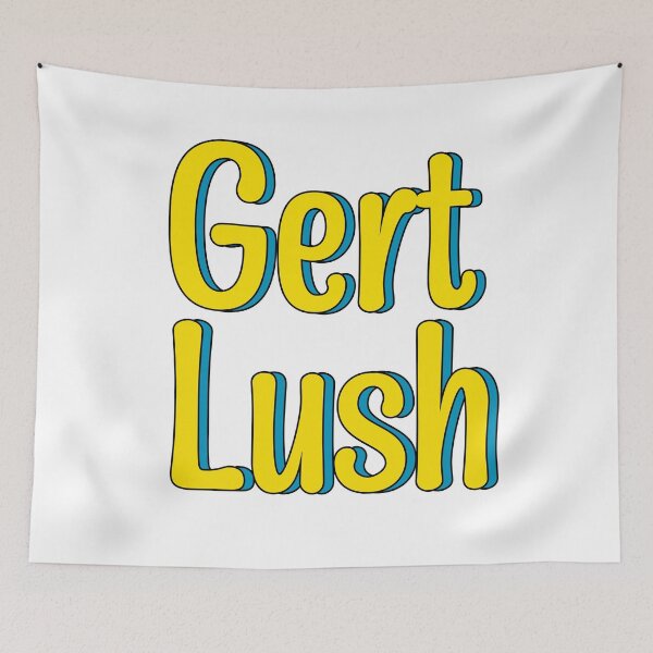 Item preview, Gert Lush Bristolian phrase designed and sold by UniqueDesignHub.