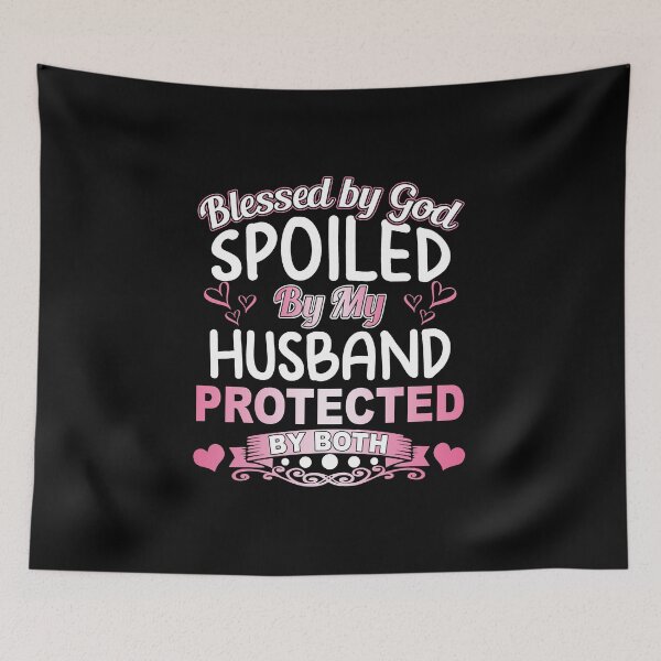 Item preview, Blessed By God Spoiled By My Husband Protected By Both Family Gift designed and sold by ropersmythx88.