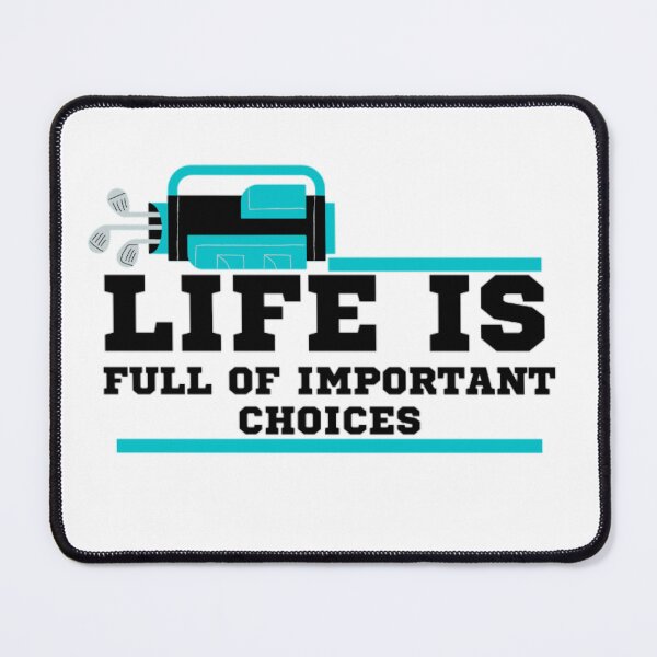 Item preview, Life is full of important choices_best gift for golfers and for golf lover designed and sold by Douniaya.
