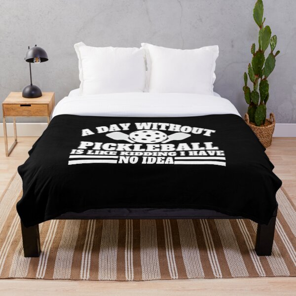 Item preview, A Day Without Pickleball Is Like Kidding i have no idea ,funny quote  designed and sold by Thecitiesstore.