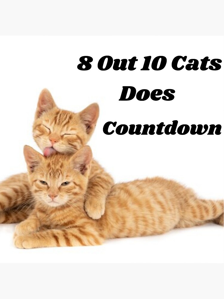 "8 Out 10 Cats Does Countdown " Sticker for Sale by CardsNeverFails