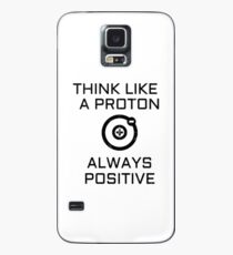 Think Like A Proton And Stay Positive Shirt Funny Wall Art Poster Mug Gifts Case/Skin for Samsung Galaxy