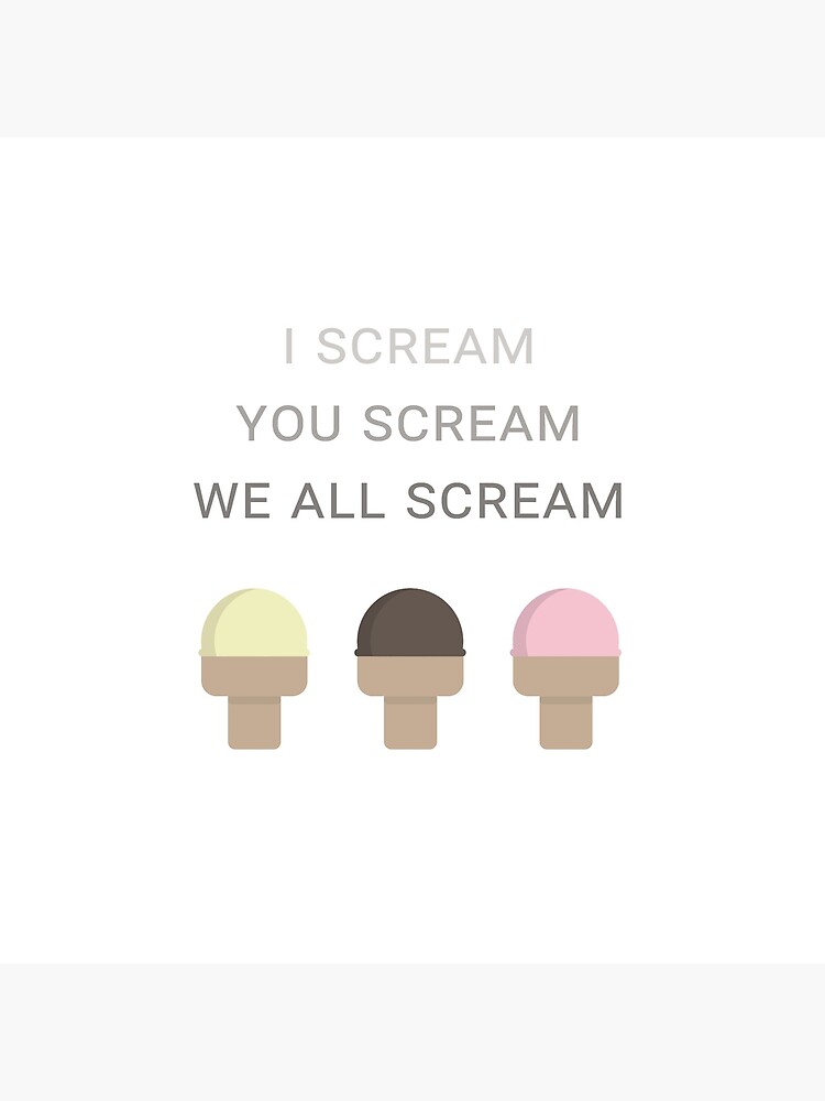 I Scream You Scream, We All Scream For Ice Cream - CREAM iPad Case & Skin  for Sale by Lallinda