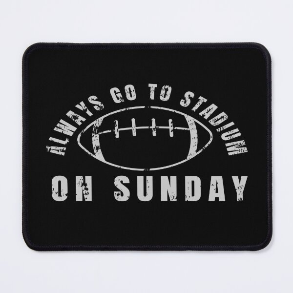Item preview, Always Go to Stadium On Sunday , cute quote  designed and sold by Thecitiesstore.