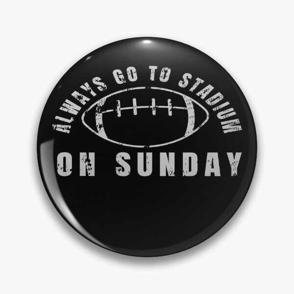 Item preview, Always Go to Stadium On Sunday , cute quote  designed and sold by Thecitiesstore.