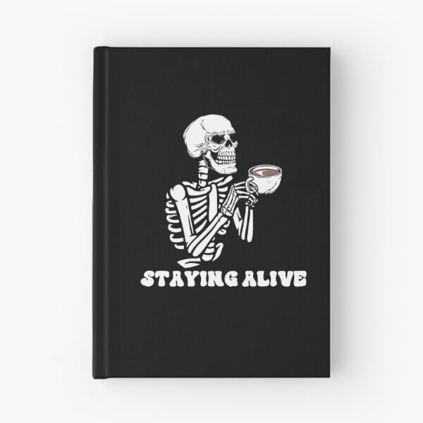 Item preview, Staying Alive Skeleton Drink Coffee Funny Skeleton Skull designed and sold by anass002.