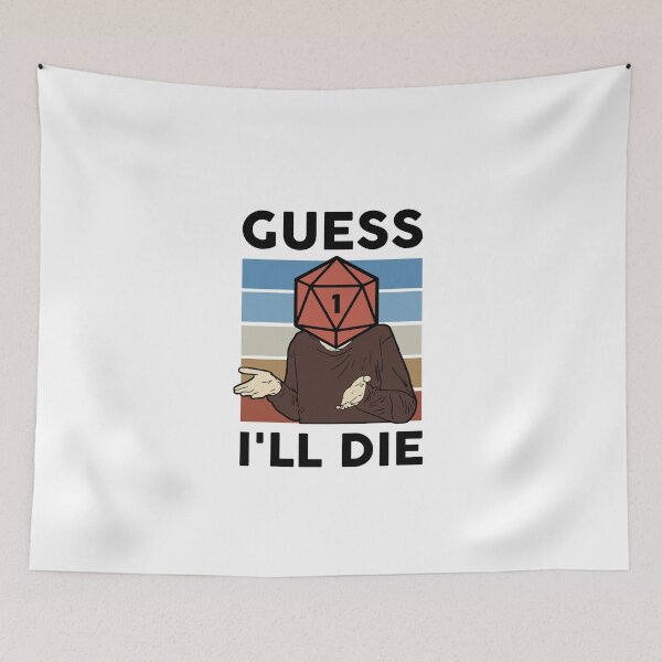 Item preview, Guess i'll die DnD meme designed and sold by Riku-Ortiz.