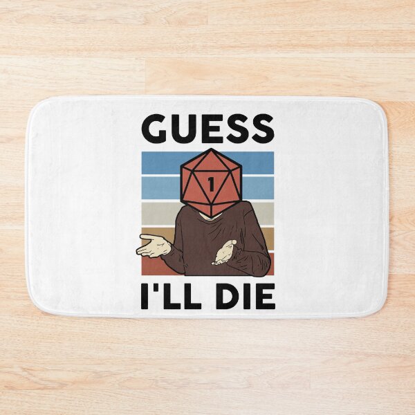 Item preview, Guess i'll die DnD meme designed and sold by Riku-Ortiz.