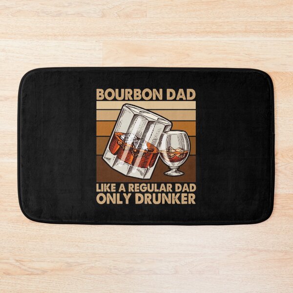 Item preview, Bourbon Dad Like A Regular Dad Only Drunker Fathers Day Drinker designed and sold by ropersmythx88.