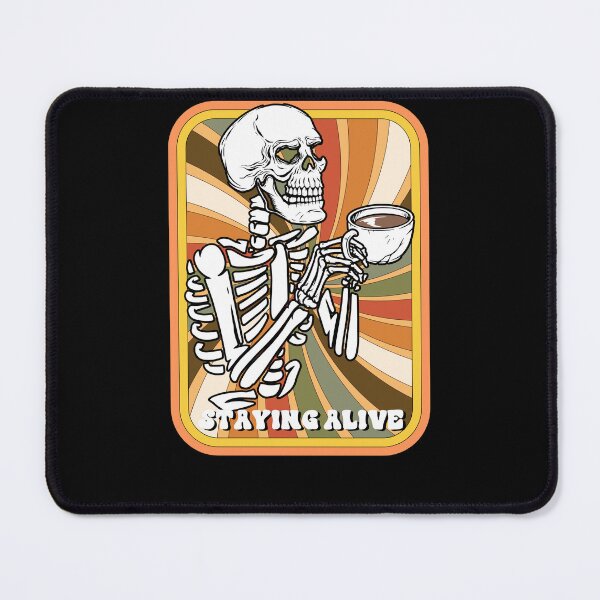 Item preview, Staying Alive Skeleton Drink Coffee Funny Skeleton Skull designed and sold by anass002.
