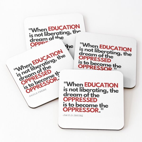 Item preview, When education is not liberating Freire quote  designed and sold by BluebellPainter.