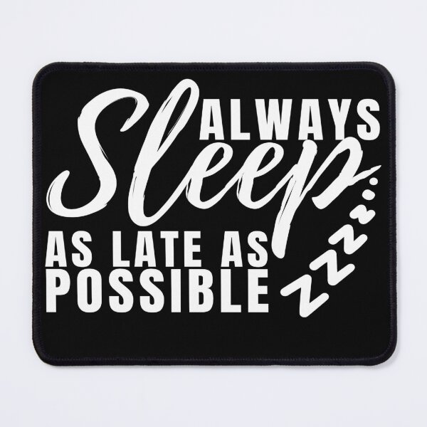 Item preview, Always as Late As Possible , cute quote designed and sold by Thecitiesstore.