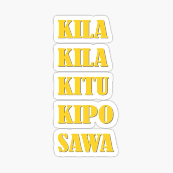 "KILA KILA KITU KIPO SAWA" Sticker for Sale by LAZZELAZER Redbubble