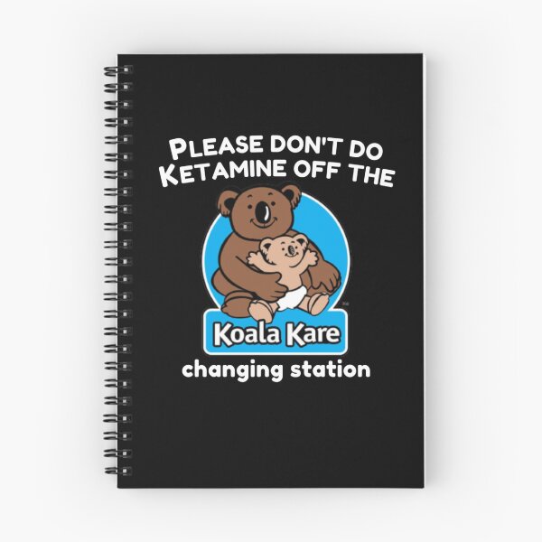 Item preview, Copy of Koala Kare please don't do ketamine off the changing station designed and sold by StoreGoHard.