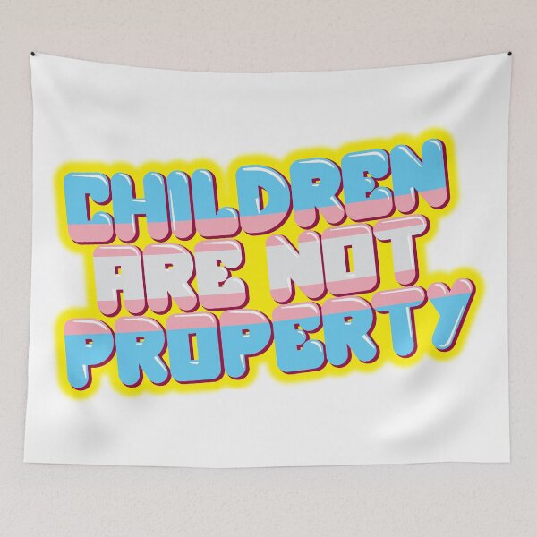 Item preview, Children Are Not Property designed and sold by Gaytriarchy.