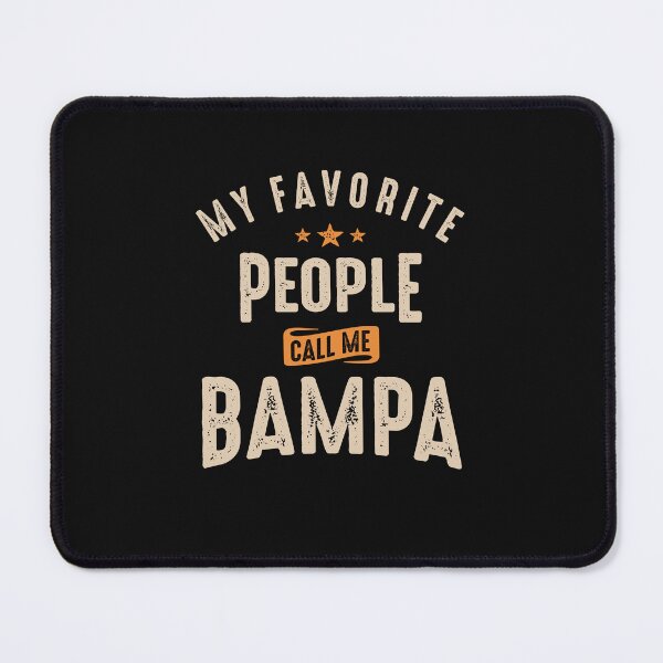 Item preview, My Favorite People Call Me Bampa designed and sold by cidolopez.