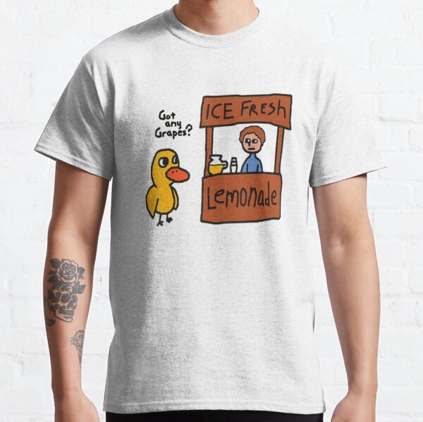 Got Any Grapes Shirt - Duck Ice Fresh Lemonade T-Shirt - Silly Duck Shirt - Duck Song Shirt - Cute Animal Cartoon Shirt - Funny Duck Song Classic T-Shirt