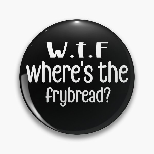 Item preview, wtf where's the frybread designed and sold by retro10.