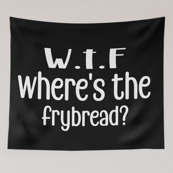 Item preview, wtf where's the frybread designed and sold by retro10.