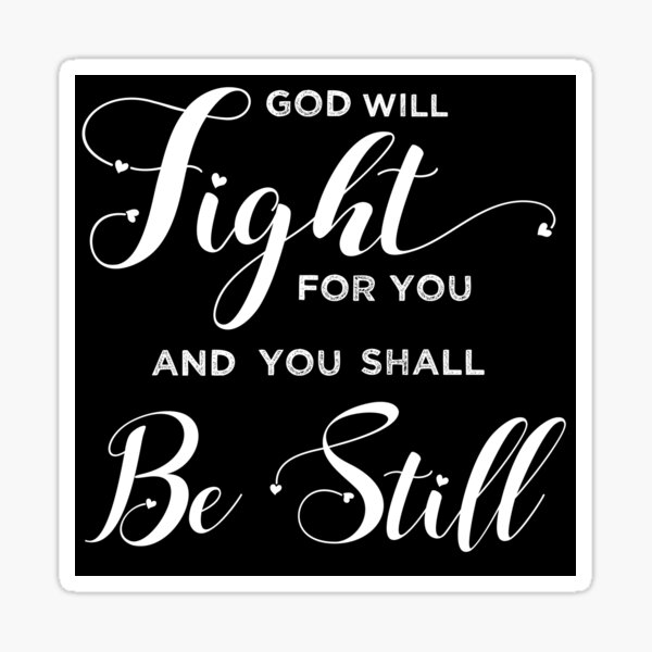 exodus-14-14-god-will-fight-sticker-for-sale-by-zaidayleida21-redbubble