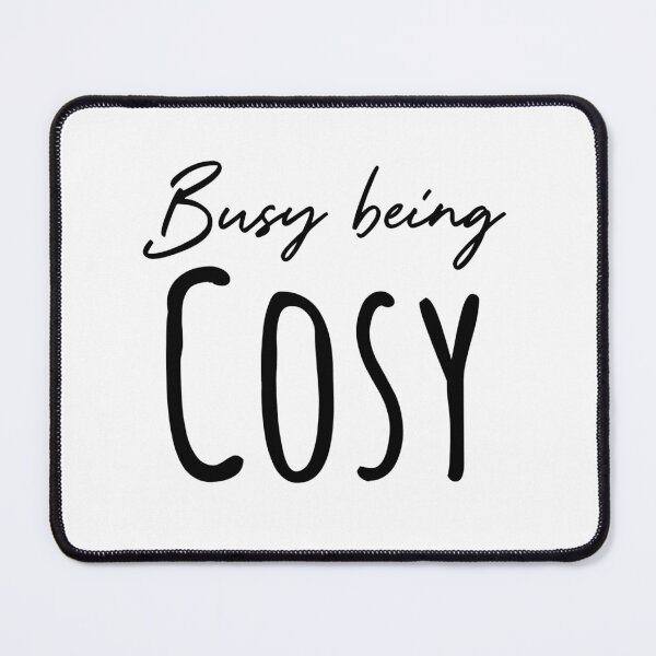 Item preview, Busy Being Cozy, Cute Quote, Cozy Quote, Motivational designed and sold by Franye1.