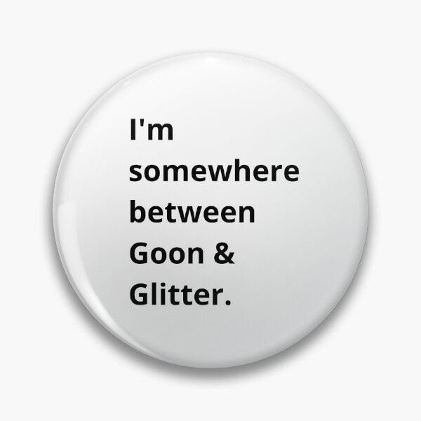 Item preview, I'm  somewhere between Goon & Glitter. designed and sold by dress-in.