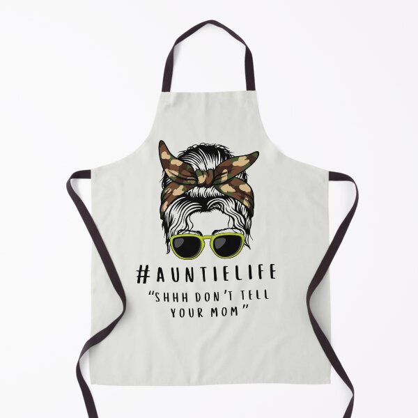 Item preview, auntlife #auntlife don't tell your mom designed and sold by JoeyGrace.