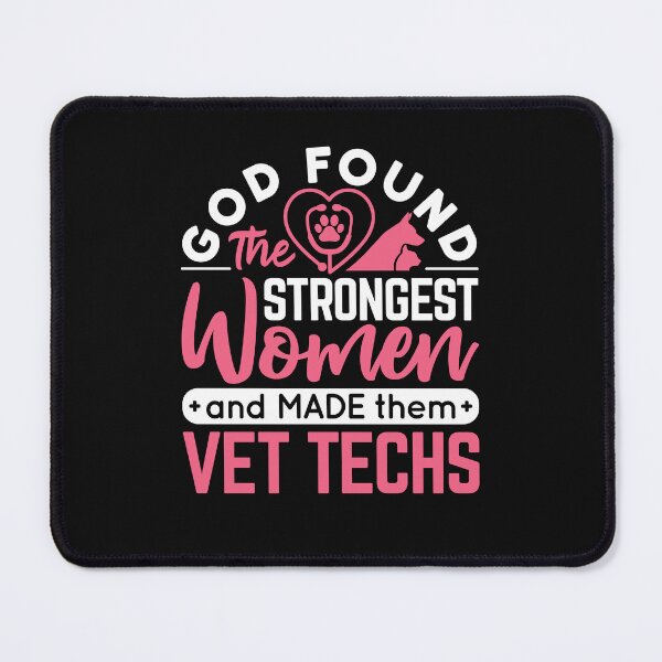Item preview, God Found Some Of The Strongest Women And Made Them Vet Techs designed and sold by jaygo.