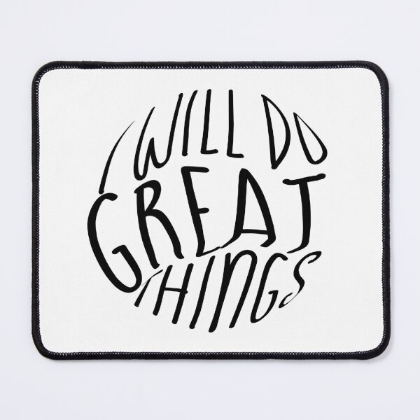 Item preview, I Will Do Great Things designed and sold by 0thatsHawkward.