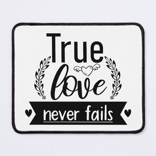 Item preview, True Love Never Fails Quote designed and sold by BlueZenStudio.