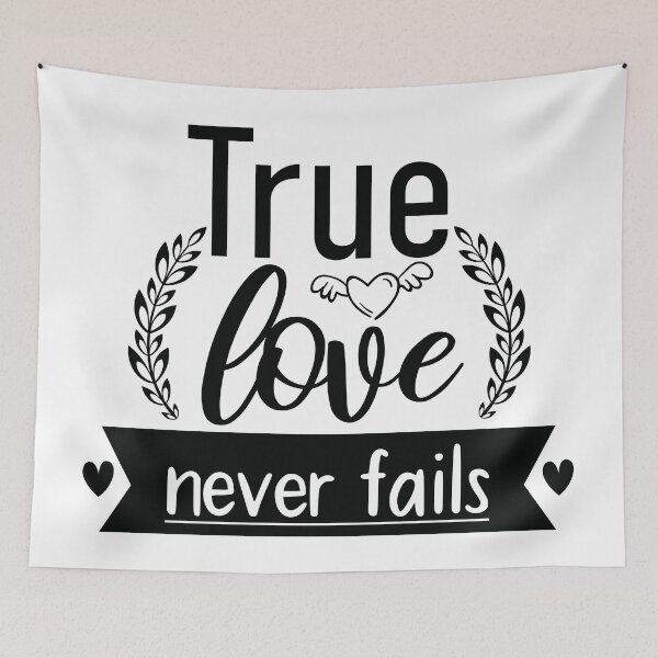 Item preview, True Love Never Fails Quote designed and sold by BlueZenStudio.