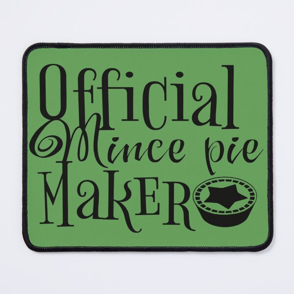 Item preview, Official Mince Pie Maker, Fun Slogan For All Mince pie Makers, Black Text designed and sold by TrulyEpoque.