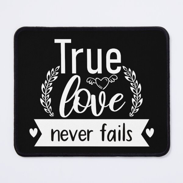 Item preview, True Love Never Fails Quote designed and sold by BlueZenStudio.