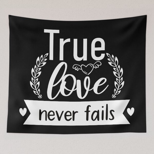 Item preview, True Love Never Fails Quote designed and sold by BlueZenStudio.