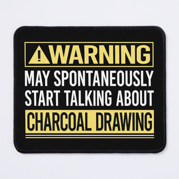 Item preview, Warning About Charcoal Drawing designed and sold by WrightTrouble.