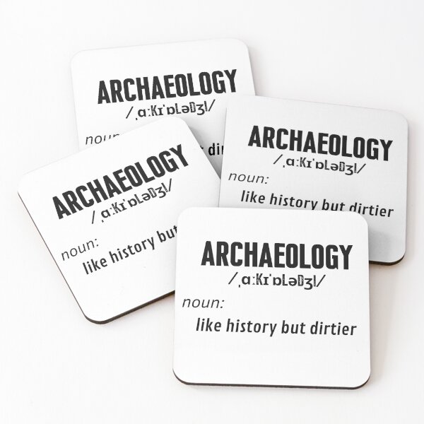 Item preview, Archaeology's like History But Dirtier Archaeology Funny Meaning designed and sold by diip.