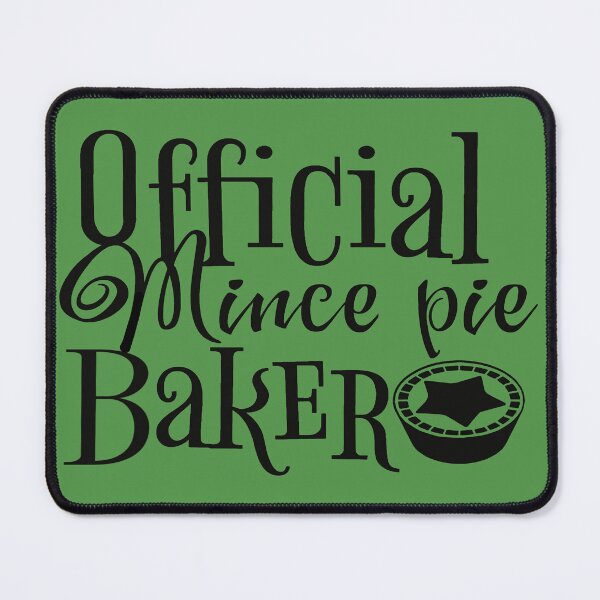 Item preview, Official Mince Pie Baker, Fun Slogan For All Mince pie Makers, Black Text designed and sold by TrulyEpoque.