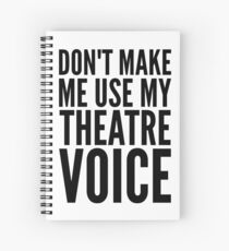 Cuaderno de espiral no me hagas usar mi voz de teatro