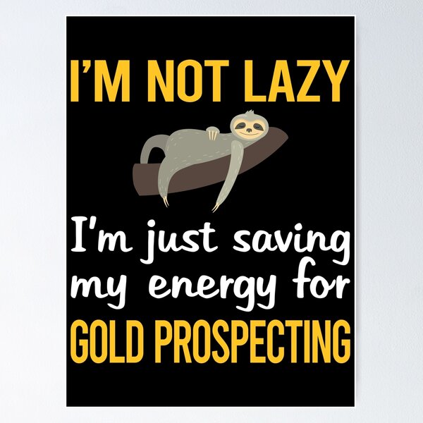Item preview, Saving Energy Gold Prospecting designed and sold by RogersFried.