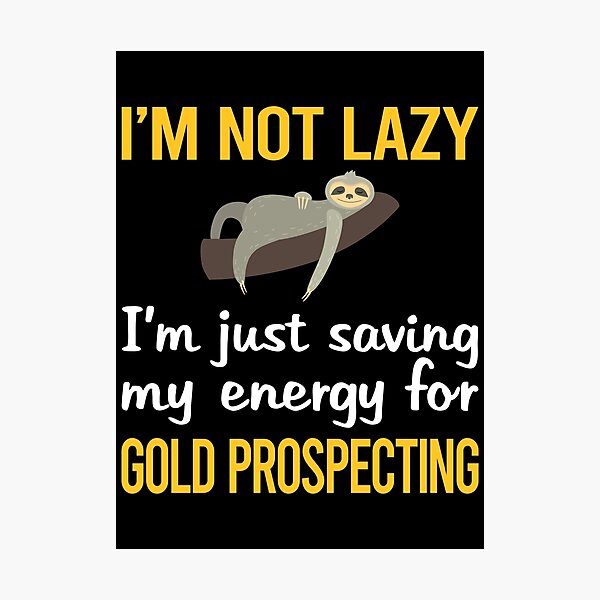 Item preview, Saving Energy Gold Prospecting designed and sold by RogersFried.