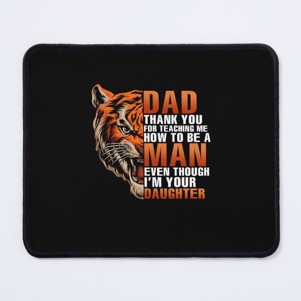 Item preview, Dad Thank You For Teaching Me How To Be A Man Even Though I'm Your Daughter Family designed and sold by meachsmileyr11.