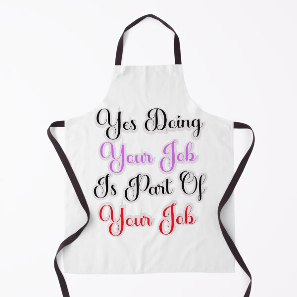 Item preview, Yes Doing Your Job Is Part Of Your Job designed and sold by fouadaghilas.