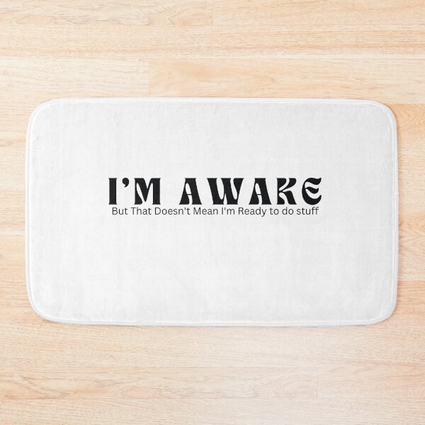 Item preview, I'm Awake But That Doesn't Mean I'm Ready / Sarcastic / Funny Saying  designed and sold by Alexa5454.