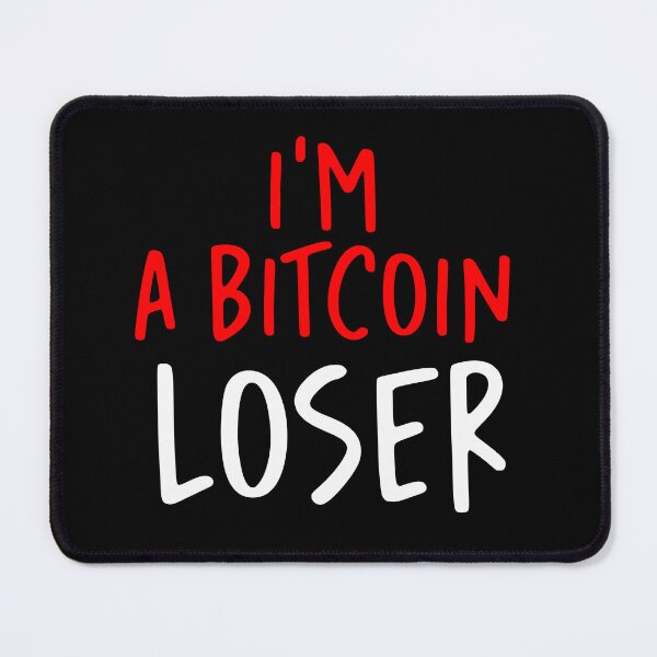 Item preview, I’m A Bitcoin Loser designed and sold by Ketrinartistka.