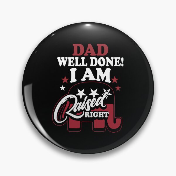 Item preview, Dad Well Done ! I Am Raised Right designed and sold by meachsmileyr11.