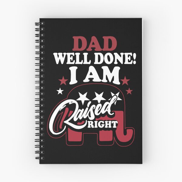 Item preview, Dad Well Done ! I Am Raised Right designed and sold by meachsmileyr11.