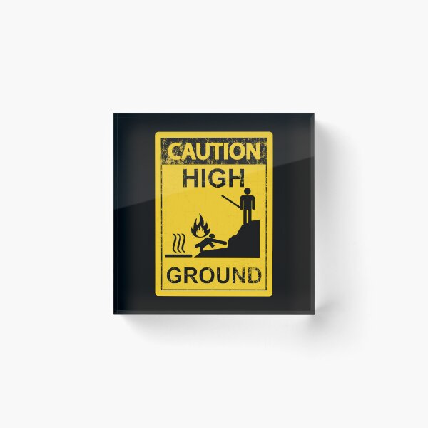 Item preview, Caution High Ground designed and sold by Rogue507.
