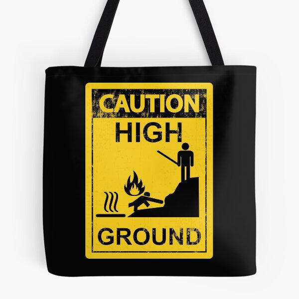 Item preview, Caution High Ground designed and sold by Rogue507.