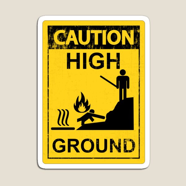 Item preview, Caution High Ground designed and sold by Rogue507.