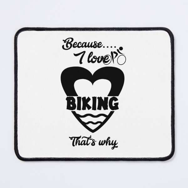 Item preview, Because I love biking, that's why...V444. designed and sold by Chakilogy.